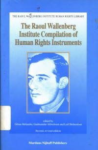 The Raoul Wallenberg Intitute compilation of Human Rights Instruments