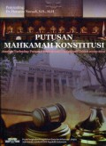 Putusan Mahkamah Konstitusi: Analisis terhadap Putusan Mahkamah Konstitusi Tahun 2003 - 2011