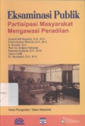 Ekasminasi Publik: Partisipsi Masyarakat Mengawasi Peradilan - (5555)