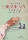 Otonomi perempuan menabrak ortodoksi