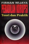 Peradilan Korupsi: Teori dan Praktik