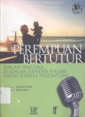 Perempuan Bertutur: Sebuah Wacana Keadilan Gender Dalam Radio Jurnal Perempuan -(5861)