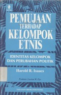 Pemujaan terhadap kelompok etnis: identitas kelompok dan perubahan politik