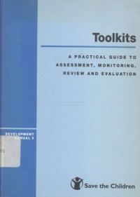 Toolkits : a Practical Guide to Assessment, Monitoring, Review and Evaluation