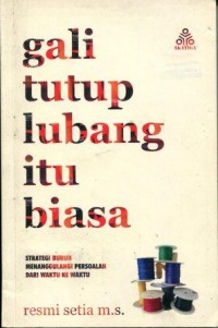 Gali Tutup Lubang Itu Biasa: Strategi Buruh Menanggulangi Persoalan dari Waktu ke Waktu