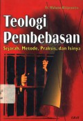 Teologi Pembebasan: Sejarah, Metode, Praksis, dan Isinya