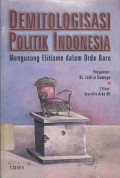 Demitologisasi politik Indonesia: mengusung elitisisme dalam orde baru