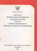 Keputusan Presiden Republik Indonesia Nomor 80 Tahun 2003 tentang Pedoman Pelaksanaan Pengadaan Barang/Jasa Pemerintah