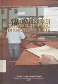 Implementasi Layanan Terpadu di Kabupaten/Kota Studi Kasus: Kota Yogyakarta, Kabupaten Sragen, Kota Parepare