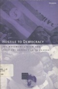 Hostile to democracy: the movement system and political repression in Uganda