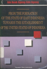 From the formation of the state of East Indonesia towards the establishment of the United States of Indonesia