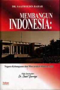 Membangun Indonesia: Negara-Kebangsaan dan Masyarakat Hukum Adat