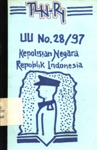 TLN-RI: UU No. 28/97 Kepolisian Negara Republik Indonesia