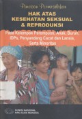 Pemetaan Permasalahan Hak Atas Kesehatan Seksual & Reproduksi: Pada Kelompok Perempuan, Anak, Buruh, IDPs, Penyandang Cacat dan Lansia, Serta Minoritas