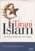 Tirani Islam: Genealogi Masyarakat dan Negara