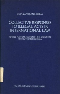 Collective responses to illegal acts in international law; United Nations action in the question of Southern Rhodesia