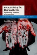 Responsibility for Human Rights: Transnational Corporations in Imperfect States