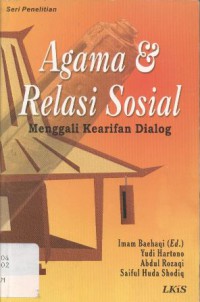 Agama & Relasi Sosial: Menggali Kearifan Dialog