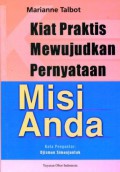 Kiat Praktis Mewujudkan Pernyataan Misi Anda: Bagaimana Mengidentifikasi dan Mempromosikan Nilai Organisasi Anda