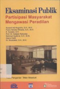 Eksaminasi Publik: Partisipasi Masyarakat Mengawasi Peradilan