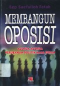 Membangun oposisi: agenda-agenda perubahan politik masa depan