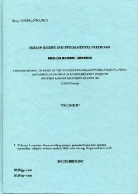 Human Rights and Fundamental Freedoms: AMICUS HUMANI GENERIS (A Compilation of Some of the Working Papers, Lectures, Presentations and Articles on Human Rights-Related Subjects Written and/or Delivered in English During 2007) Volume II