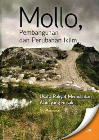 Mollo, Pembangunan dan Perubahan Iklim: Usaha Memulihkan Alam yang Rusak