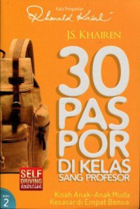 30 Paspor di Kelas Sang Profesor: Kisah Anak-Anak Muda Kesasar di Empat Benua (Buku 2)