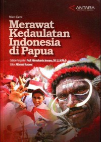 Merawat Kedaulatan Indonesia di Papua: Revitalisasi Prinsip Kedaulatan dan Prinsip Non-Intervensi dalam Piagam PBB