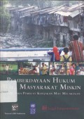 Pemberdayaan Hukum bagi Masyarakat Miskin: Andai para Pembuat Kebijakan Mau Melakukan