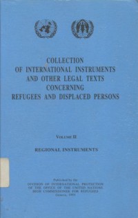 Collection of international instruments and other legal texts concerning refugees and displaced persons Volume I: Universal Instruments