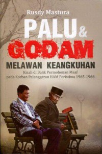 Palu dan Godam Melawan Keangkuhan: Kisah di Balik Permohonan Maaf pada Korban Pelanggaran HAM Peristiwa 1965-1966