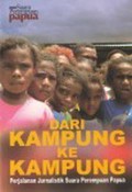 Dari Kampung Ke Kampung: Perjalanan Jurnalistik Suara Perempuan Papua