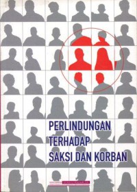 Perlindungan terhadap Saksi dan Korban
