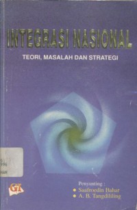 Integrasi Nasional: Teori, Masalah dan Strategi