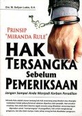 Prinsip Miranda Rule: Hak Tersangka Sebelum Pemeriksaan