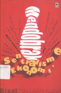 Mendobrak Sentralisme Ekonomi : Indonesia 1986-1992