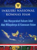 INKUIRI NASIONAL: Hak Masyarakat Hukum Adat atas Wilayahnya di Kawasan Hutan