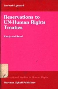 Reservation to UN-human rights treaties: ratify and ruin?