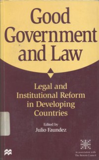 Good government and law: legal and institutional reform in developing countries