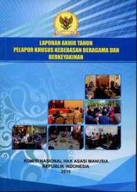 Laporan Akhir Tahun Pelapor Khusus Kebebasan Beragama dan Berkeyakinan