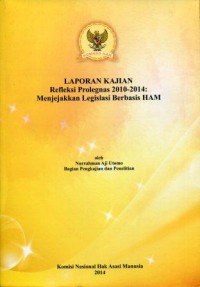 Laporan Kajian: Refleksi Prolegnas 2010-2014: Menjejakkan Legislasi Berbasis HAM