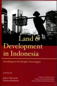 Land and Development in Indonesia: Searching for the People's Sovereignty