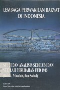 Lembaga Perwakilan Rakyat di Indonesia: Studi dan Analisis Sebelum dan Setelah Perubahan UUD 1945