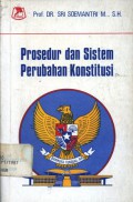 Persepsi terhadap prosedur dan sistem perubahan konstitusi dalam Batang Tubuh Undang-undang Dasar 1945