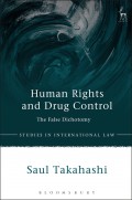 Human Rights and Drug Control: The False Dichotomy