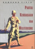 Partai, Kekuasaan dan Militerisme