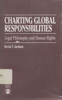 Charting Global Responsibilities: Legal Philosophy and Human Rights