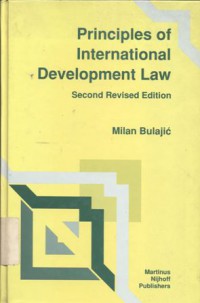 Principles of international development law: progressive development of the principles of international law relating to the new international economic order