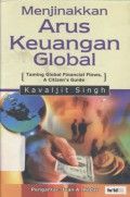 Menjinakkan Arus Keuangan Global: Taming Global Financial Flows, A Citizen's Guide